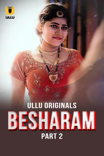 18+ Besharam Part 02 2025 Hindi Ullu Web Series 1080p | 720p | 480p HDRip Download